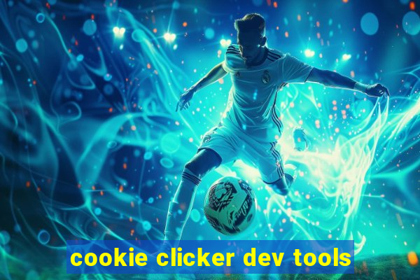 cookie clicker dev tools